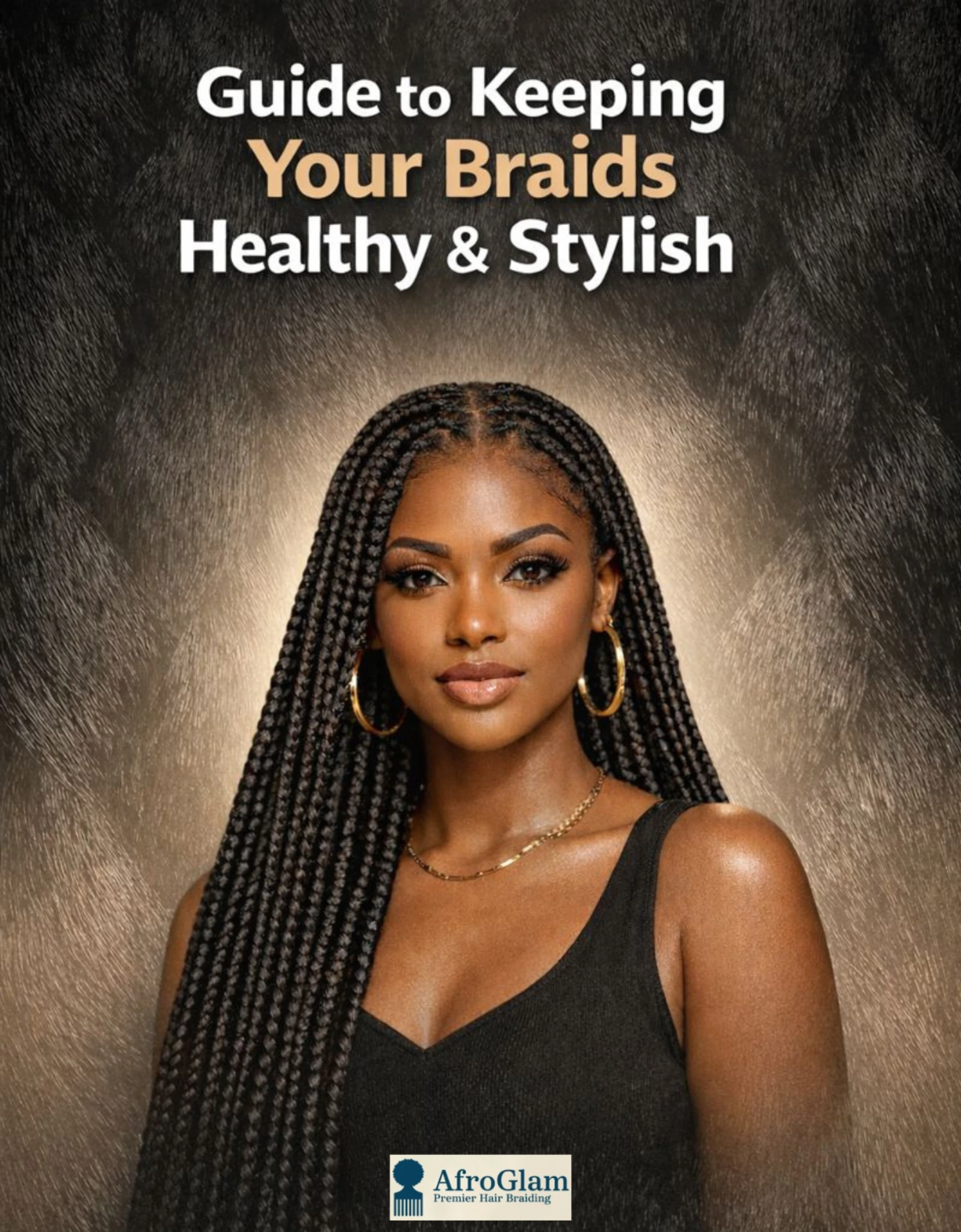 The Ultimate Guide to Keeping Your Braids Healthy and Stylish